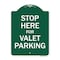 Signmission Stop Here For Valet Parking Heavy-Gauge Aluminum Architectural Sign, 24" x 18", GW-1824-9886 A-DES-GW-1824-9886 - alternate 1